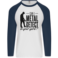 Can I Metal Detect Funny Detector Detecting Mens L/S Baseball T-Shirt White/Navy Blue