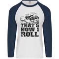 Thats How I Roll Role Playing Games RPG Mens L/S Baseball T-Shirt White/Navy Blue