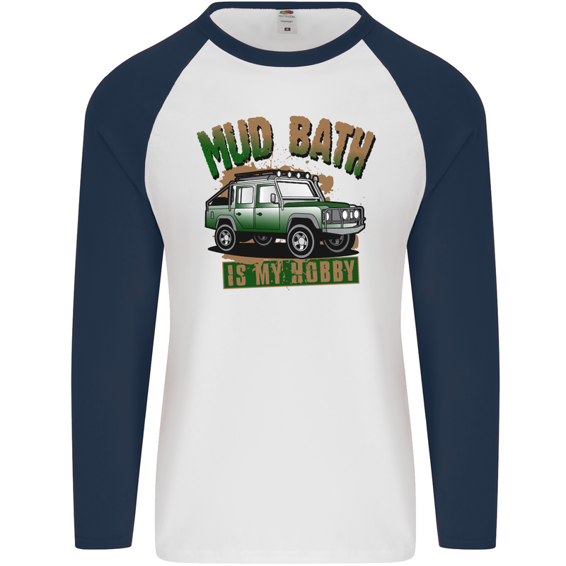 Mud Bath Is My Hobby 4X4 Off Roading Road Mens L/S Baseball T-Shirt White/Navy Blue