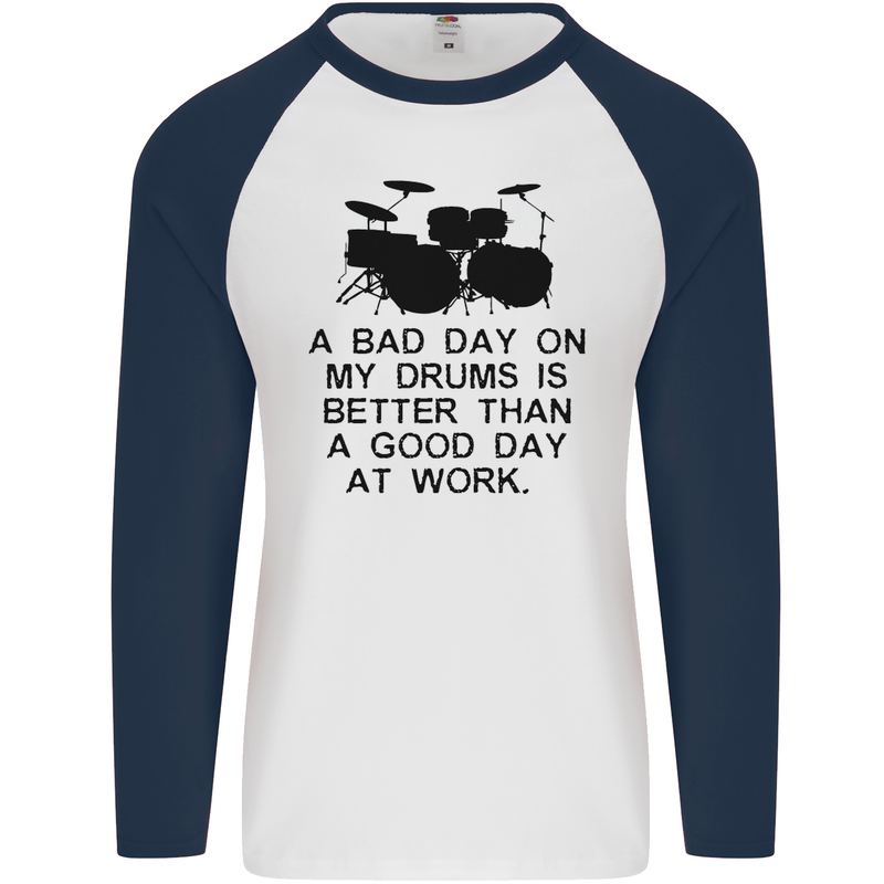 A Bad Day on My Drums Drummer Drumming Mens L/S Baseball T-Shirt White/Navy Blue