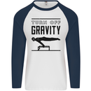 Pommel Horse Gymnastics Turn Off Gravity Gymnast Mens L/S Baseball T-Shirt White/Navy Blue