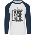 Keep Calm & Make Some Noise Rock n Roll Mens L/S Baseball T-Shirt White/Navy Blue