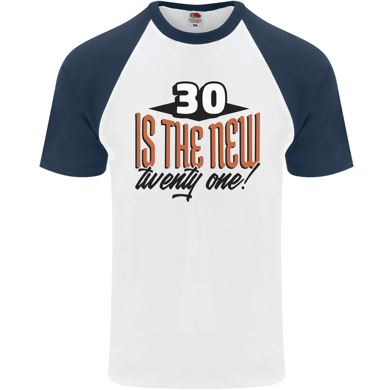 30th Birthday 30 is the New 21 Funny Mens S/S Baseball T-Shirt White/Navy Blue
