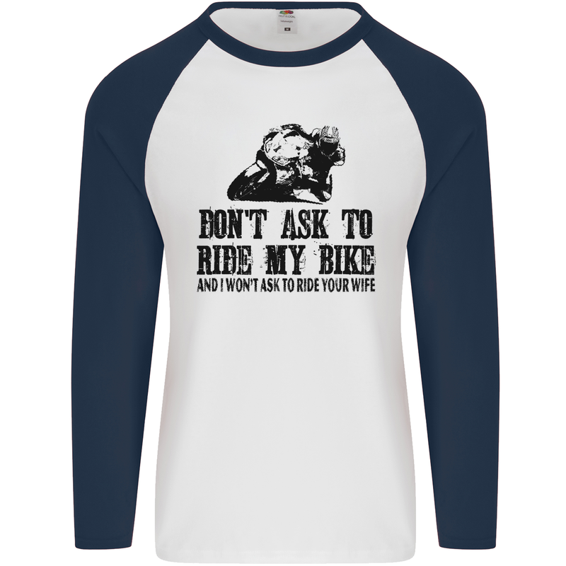 Ask to Ride My Biker Motorbike Motorcycle Mens L/S Baseball T-Shirt White/Navy Blue