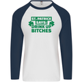 St Patricks Day Says Drink up Bitches Beer Mens L/S Baseball T-Shirt White/Navy Blue