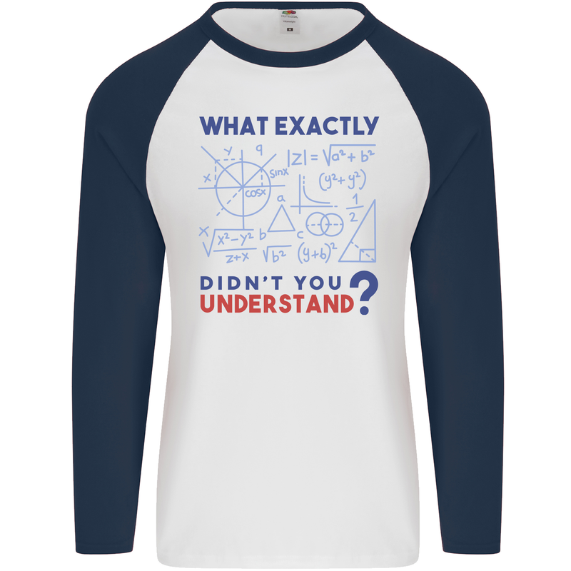 Science What Don't You Understand Geek Mens L/S Baseball T-Shirt White/Navy Blue