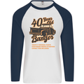 40 Year Old Banger Birthday 40th Year Old Mens L/S Baseball T-Shirt White/Navy Blue