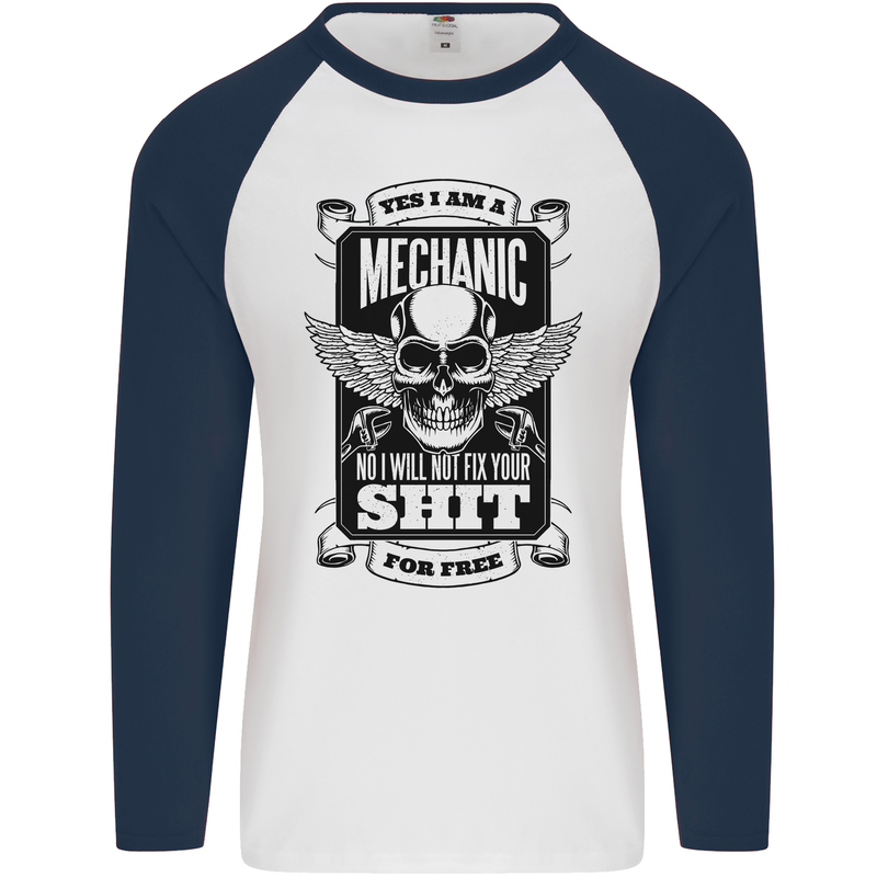 Im a Mechanic No Wont Fix For Free Funny Mens L/S Baseball T-Shirt White/Navy Blue