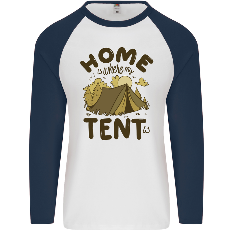 Home is Where My Tent is Funny Camping Mens L/S Baseball T-Shirt White/Navy Blue