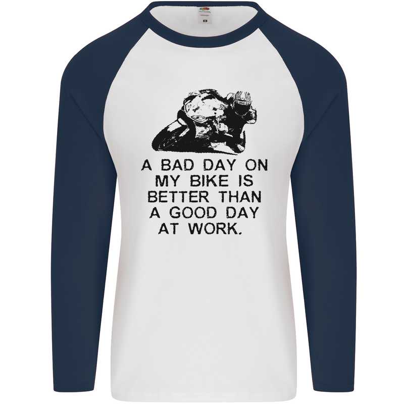 A Bad Day on My Bike Motorcycle Biker Mens L/S Baseball T-Shirt White/Navy Blue