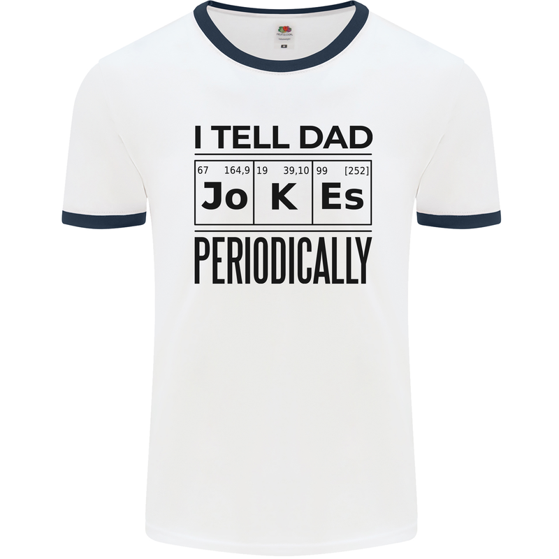 Fathers Day I Tell Dad Jokes Periodically Funny Mens Ringer T-Shirt White/Navy Blue