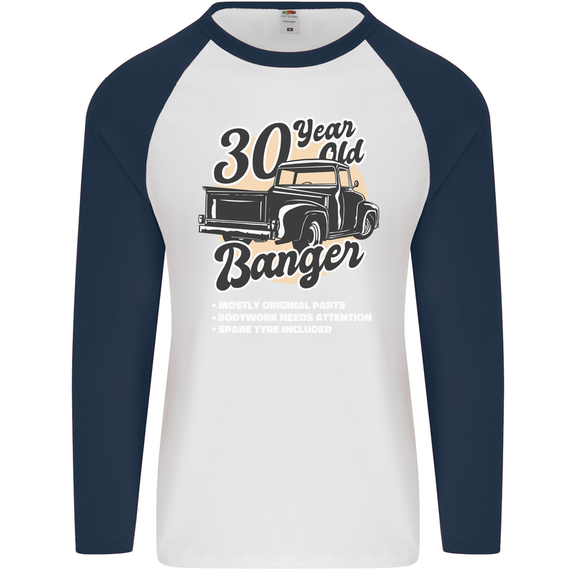 30 Year Old Banger Birthday 30th Year Old Mens L/S Baseball T-Shirt White/Navy Blue