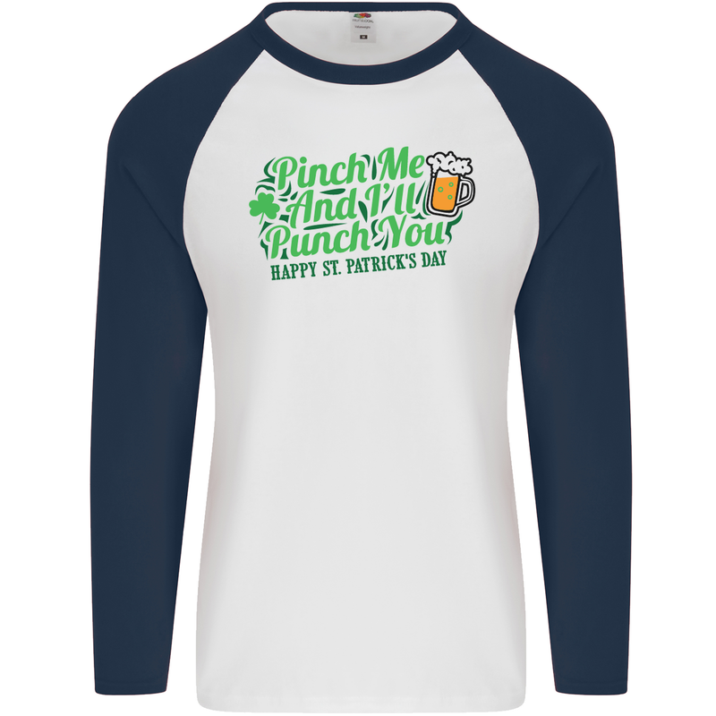 Pinch Me and I'll Punch You St Patricks Day Mens L/S Baseball T-Shirt White/Navy Blue