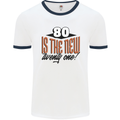 80th Birthday 80 is the New 21 Funny Mens Ringer T-Shirt White/Navy Blue