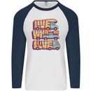RV Live What You Love Motorhome Caravan Mens L/S Baseball T-Shirt White/Navy Blue