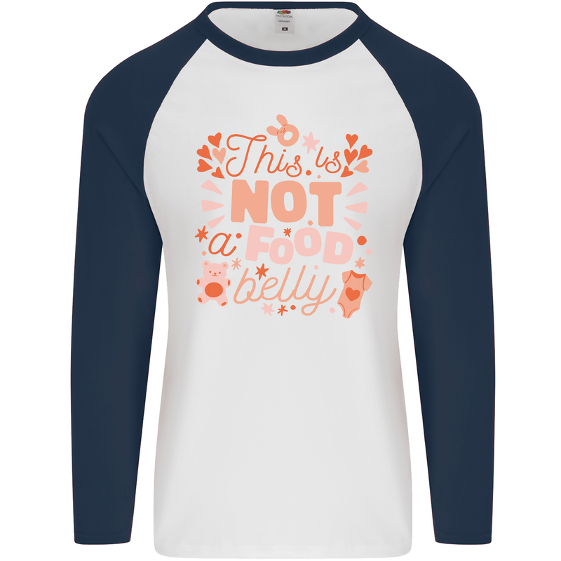 Not a Food Belly New Baby Pregnancy Pregnant Mens L/S Baseball T-Shirt White/Navy Blue