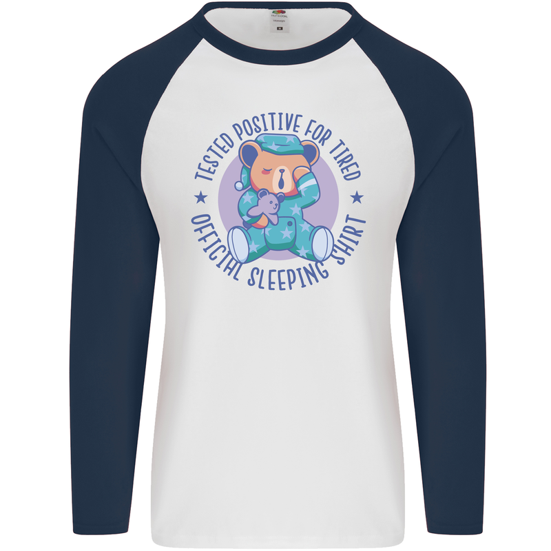 Tested Positive for Tired Teddy Bear Sleeping Mens L/S Baseball T-Shirt White/Navy Blue