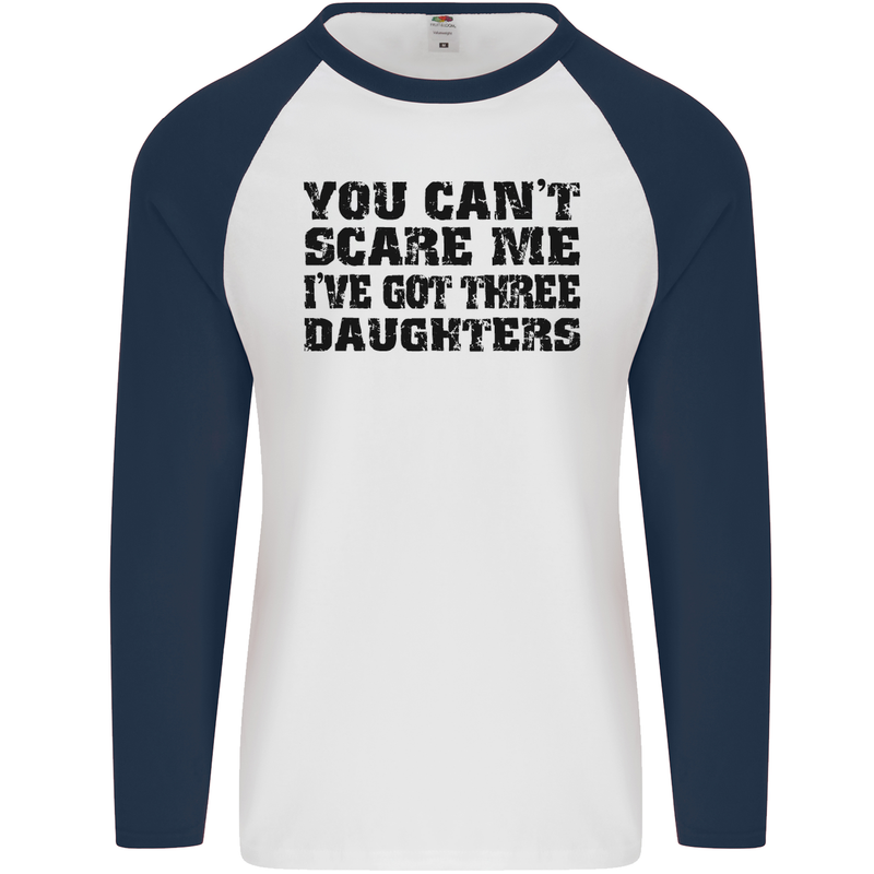 Can't Scare Me Three Daughters Father's Day Mens L/S Baseball T-Shirt White/Navy Blue