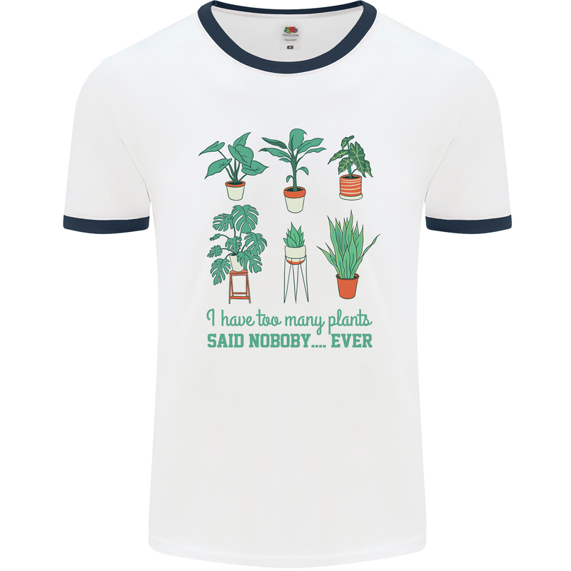 Too Many Plants Funny Gardening Gardener Mens Ringer T-Shirt White/Navy Blue