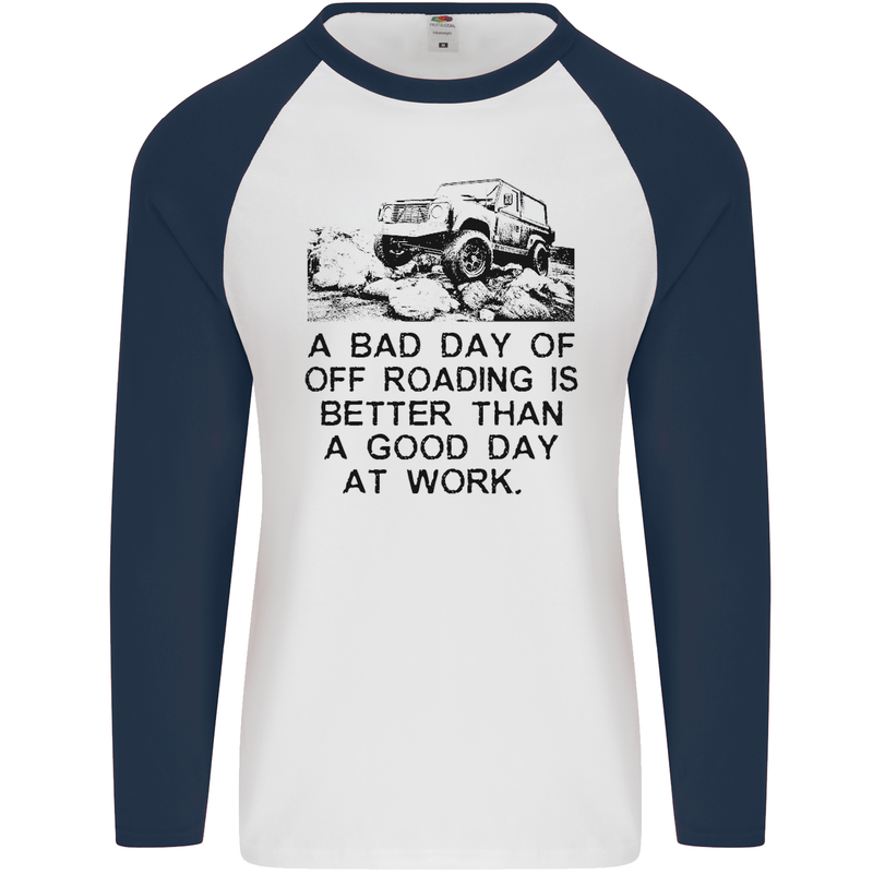 A Bad Day of Off Roading 4X4 All Terrain Mens L/S Baseball T-Shirt White/Navy Blue