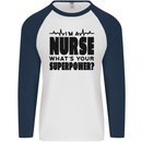 Im a Nurse Whats Your Superpower Nursing Mens L/S Baseball T-Shirt White/Navy Blue