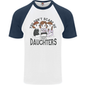 You Cant Scare Me I Have Daughters Fathers Day Mens S/S Baseball T-Shirt White/Navy Blue