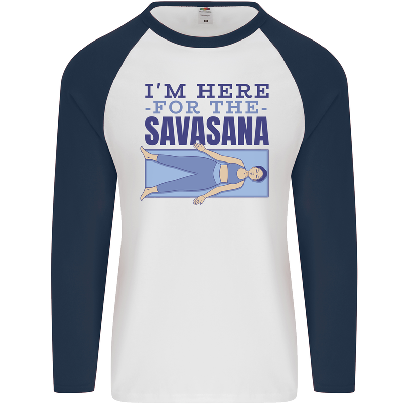 Funny Yoga Im Here For the Savasana Mens L/S Baseball T-Shirt White/Navy Blue