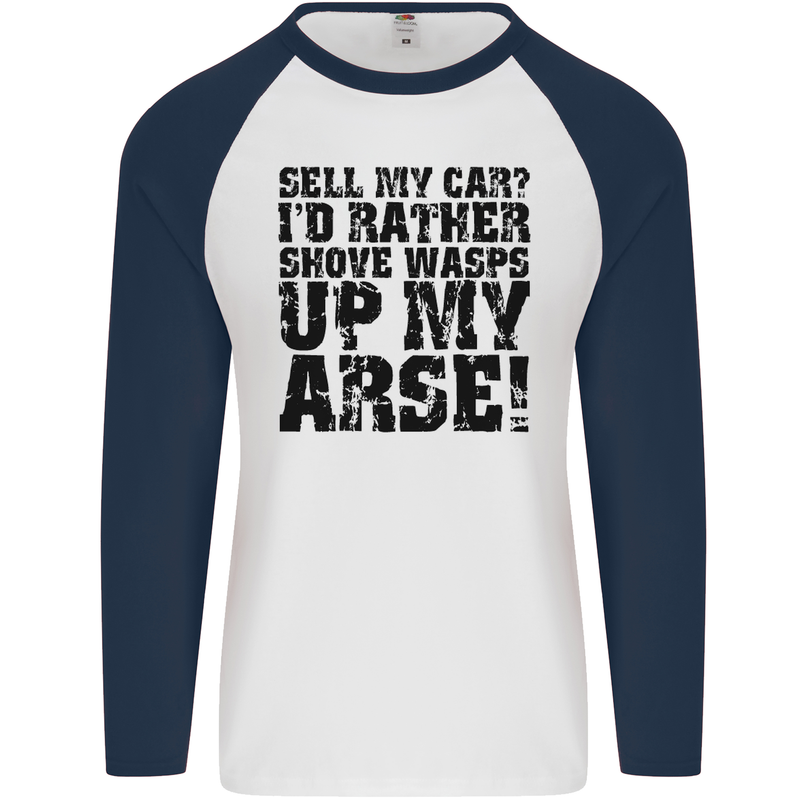 Sell My Car? Funny Classic Sport Enthusiast Mens L/S Baseball T-Shirt White/Navy Blue