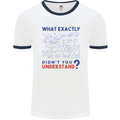 Science What Don't You Understand Geek Mens Ringer T-Shirt White/Navy Blue