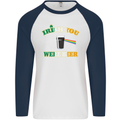 Irish You Were Beer St. Patrick's Day Beer Mens L/S Baseball T-Shirt White/Navy Blue