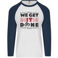 We Get It Done Funny Tecky  IT Professional Mens L/S Baseball T-Shirt White/Navy Blue