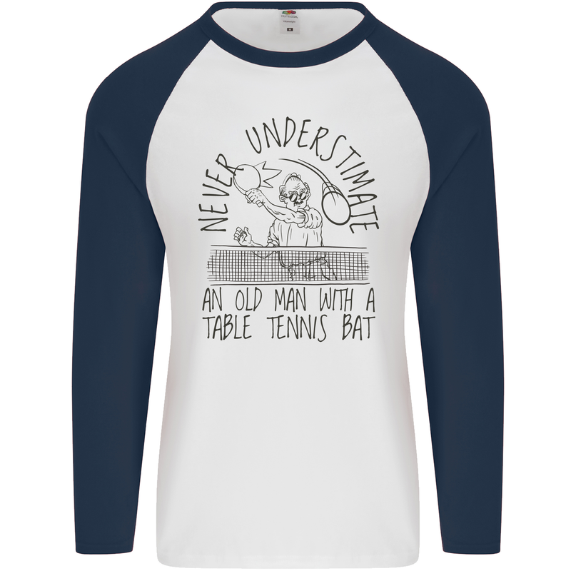 Never Underestimate an Old Man Table Tennis Mens L/S Baseball T-Shirt White/Navy Blue