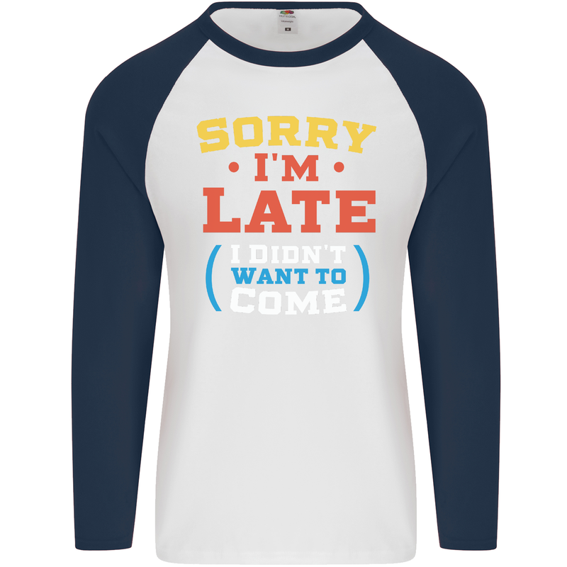 Sorry I'm Late Funny Slogan Distressed Mens L/S Baseball T-Shirt White/Navy Blue