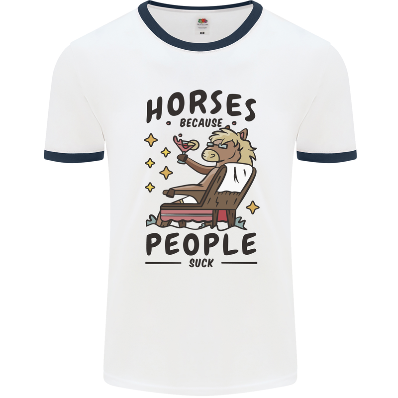 Horse Riding Because People Suck Equestrian Mens Ringer T-Shirt White/Navy Blue