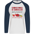 Christmas Is Cancelled Funny Santa Clause Mens L/S Baseball T-Shirt White/Navy Blue