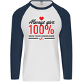 Always Give 100% Unless Blood Funny Donor Mens L/S Baseball T-Shirt White/Navy Blue