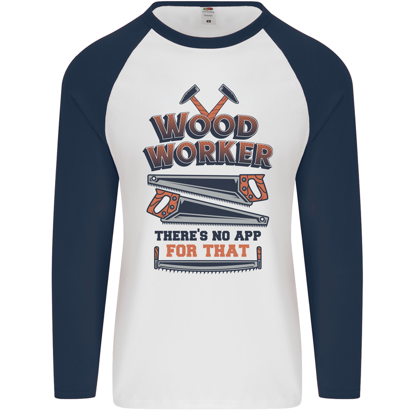 Carpenter Woodworker No App For That Mens L/S Baseball T-Shirt White/Navy Blue