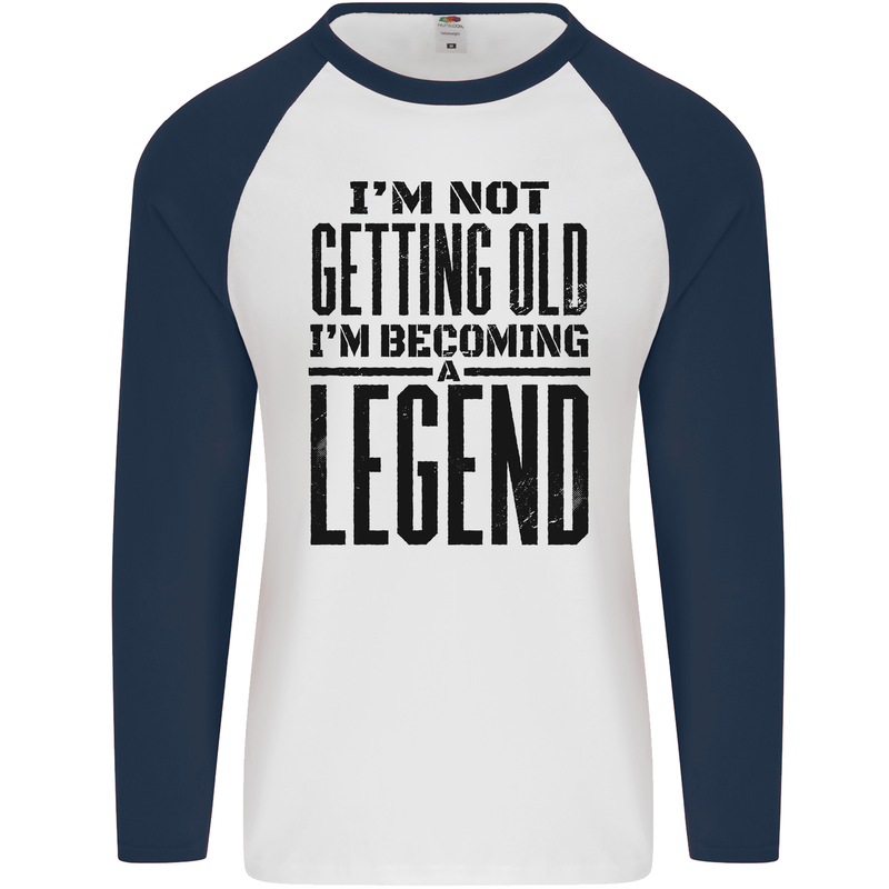 I'm Not Old I'm a Legend Funny Birthday Mens L/S Baseball T-Shirt White/Navy Blue