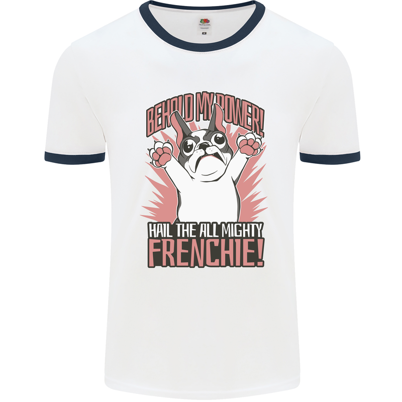 Hail the All Mighty Frenchie French Bulldog Dog Mens Ringer T-Shirt White/Navy Blue