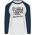 A Tennis Racket for My Wife Best Swap Ever! Mens L/S Baseball T-Shirt White/Navy Blue