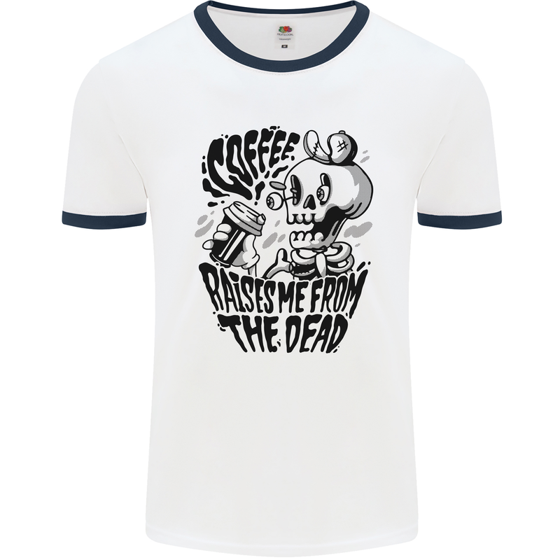 Coffee Raises Me from the Dead Skull Mens Ringer T-Shirt White/Navy Blue