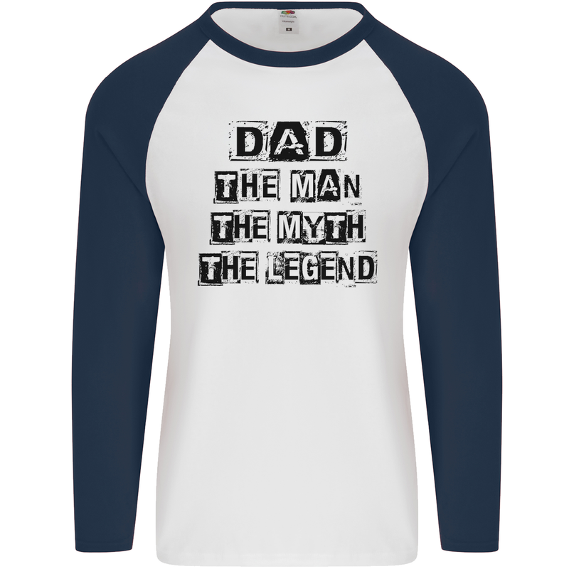 Dad the Man the Myth the Legend Mens L/S Baseball T-Shirt White/Navy Blue