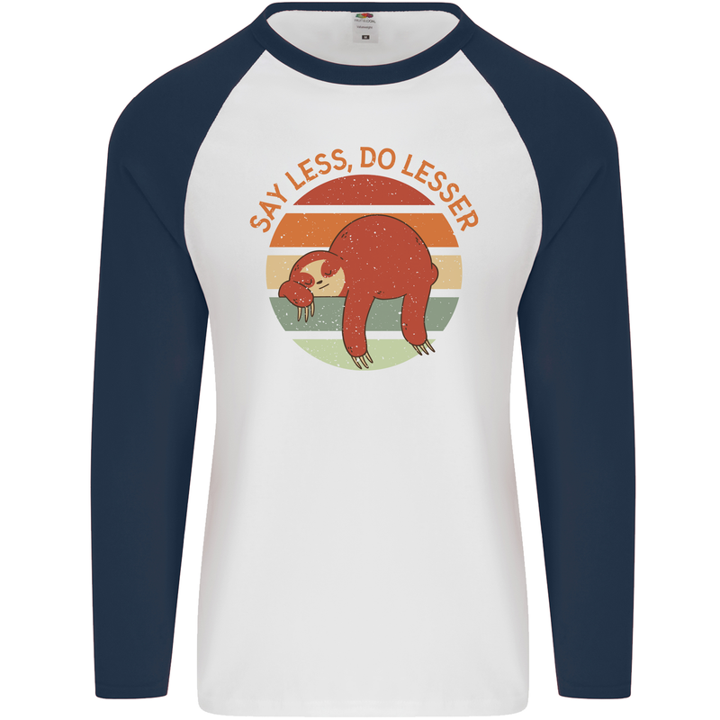 Sloth Say Less Do Lesser Funny Slogan Mens L/S Baseball T-Shirt White/Navy Blue