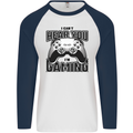 I Can't Hear You Im Gaming Funny Gamer Mens L/S Baseball T-Shirt White/Navy Blue