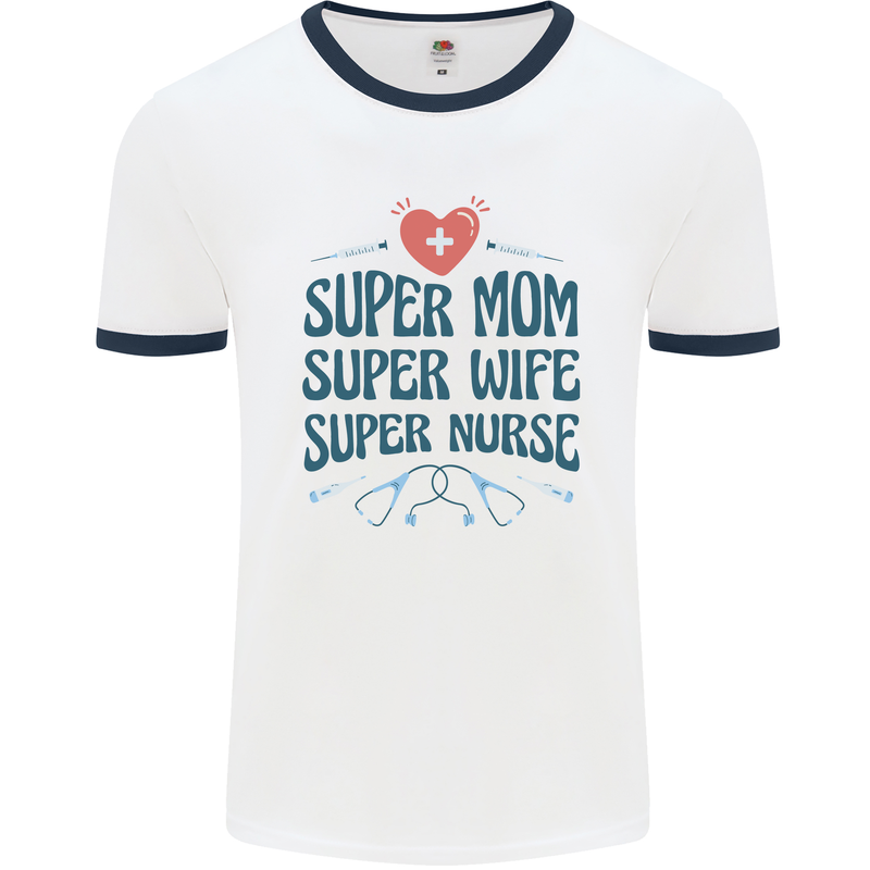 Super Mom Wife Nurse Mothers Day Gift Mens Ringer T-Shirt White/Navy Blue