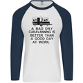 A Bad Day Caravanning Caravan Funny Mens L/S Baseball T-Shirt White/Navy Blue