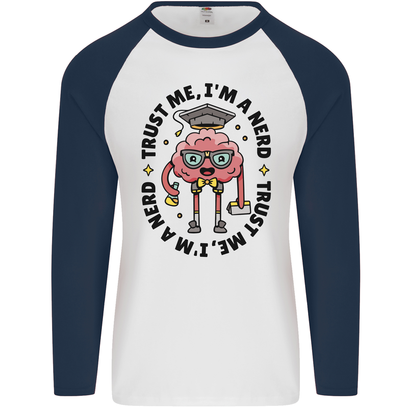 Trust Me I'm a Nerd Geek Graduate Brainy Mens L/S Baseball T-Shirt White/Navy Blue