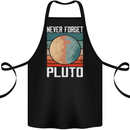 Never Forget Pluto Funny Space Planet Cotton Apron 100% Organic Black