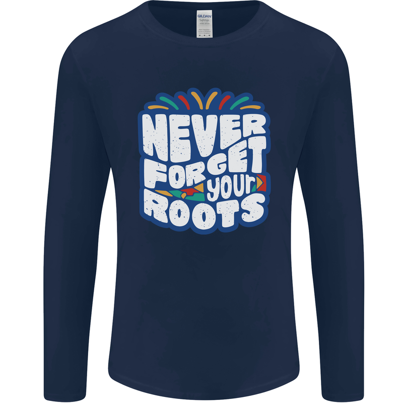 Never Forget Your Roots Africa Juneteenth Mens Long Sleeve T-Shirt Navy Blue