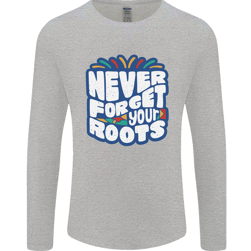 Never Forget Your Roots Africa Juneteenth Mens Long Sleeve T-Shirt Sports Grey